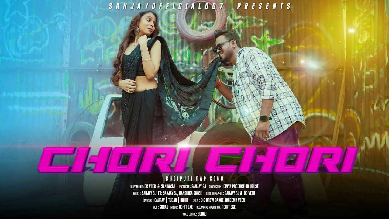 Chori Chori | SanJay SJ |Rap Song (Bhojpuri Music Video) Ft: Banshika Ghosh 