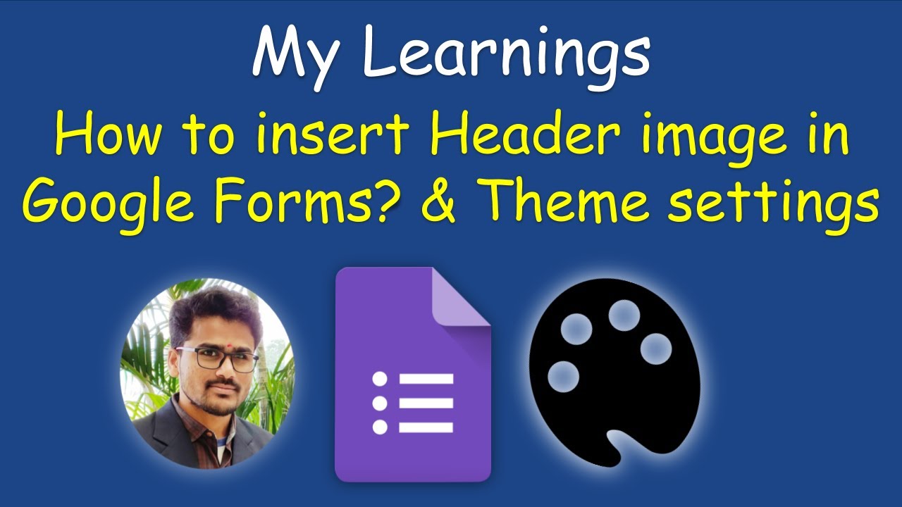Header Image to Google Form || Dimensions || Theme & font settings