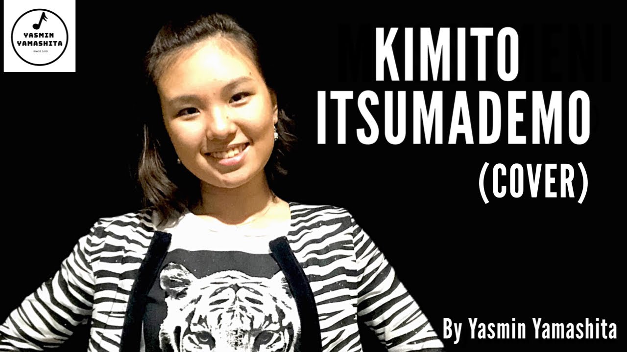 Yasmin Yamashita - Kimito Itsumademo (Cover)