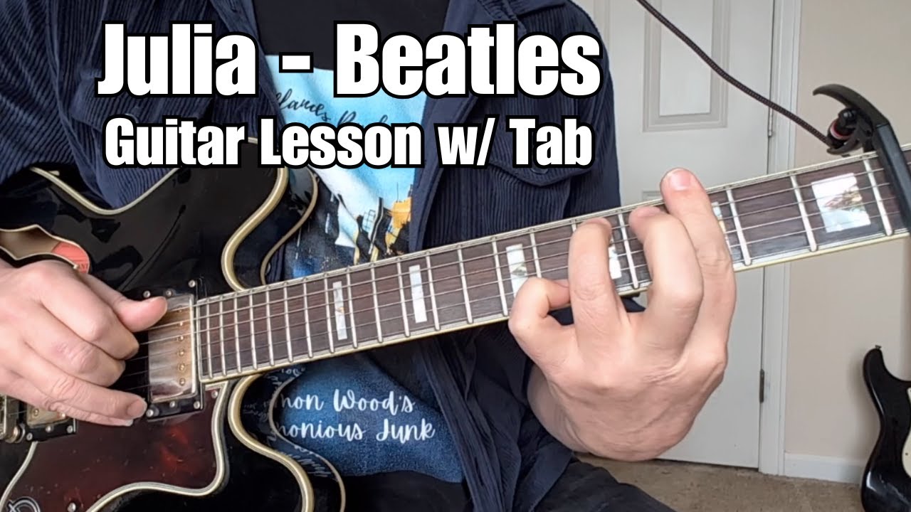 JULIA Beatles JOHN LENNON Guitar Lesson w/ Tab THE WHITE ALBUM