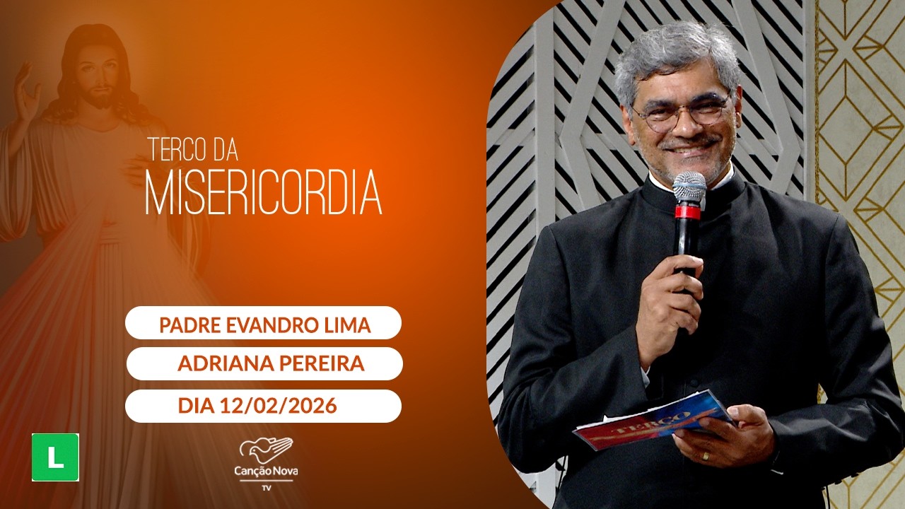 Terço da Misericórdia - 12/02/2026 - Oração do Terço