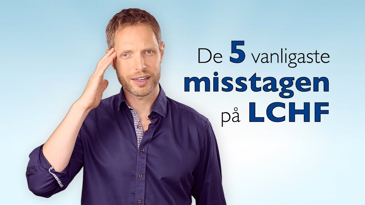 De 5 vanligaste misstagen på LCHF (kortversion)