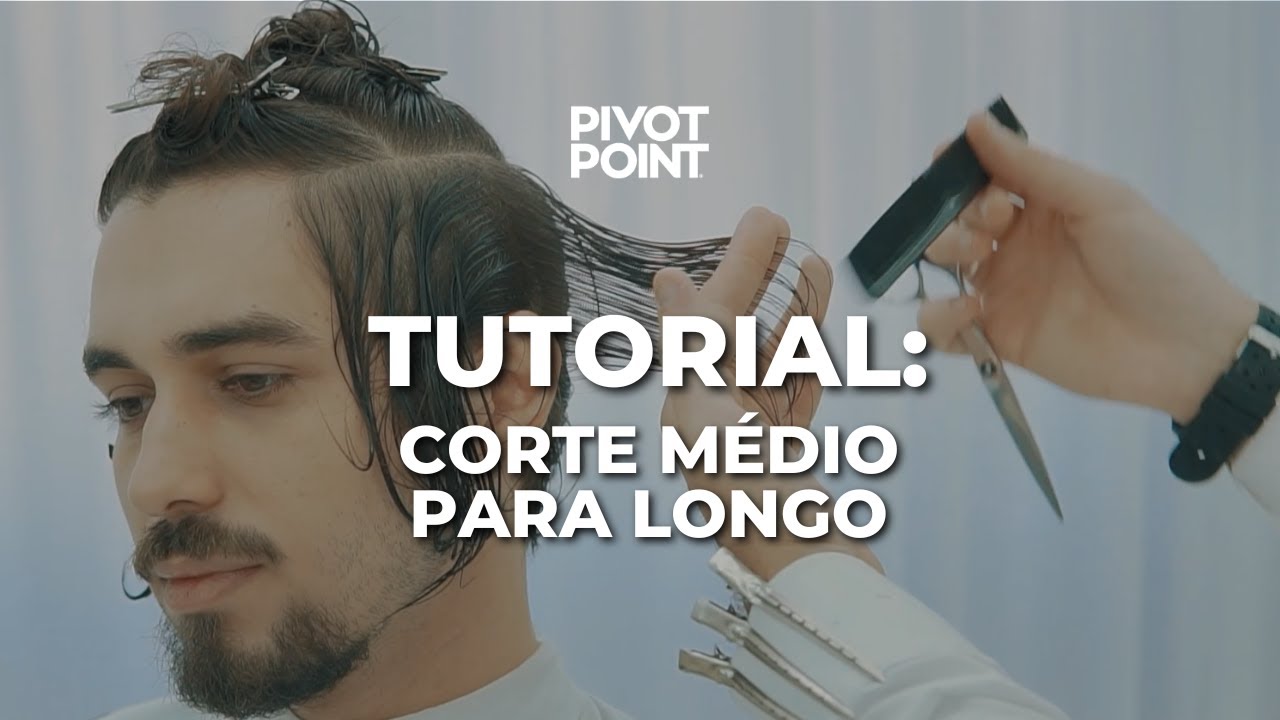 TUTORIAL: Corte Médio pra Longo, com Educador Daniel Augusto