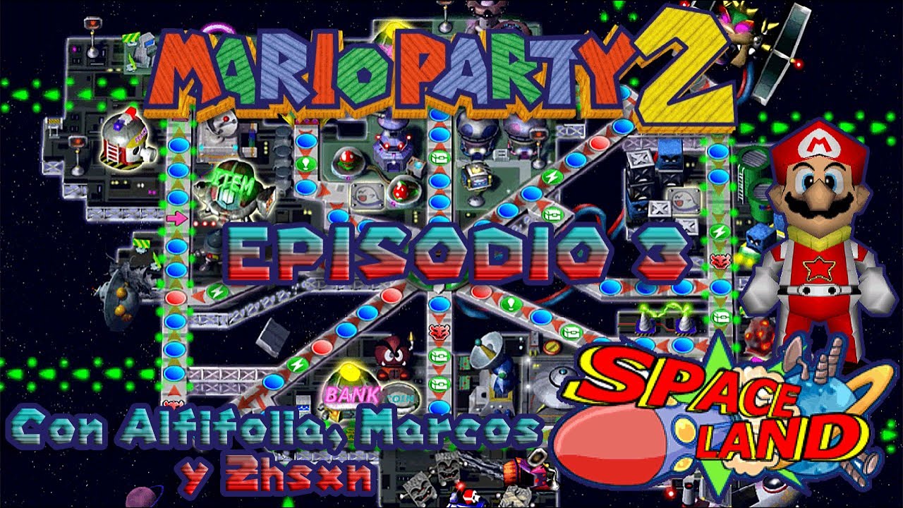✨Mario Party 2👾Episodio 3🌌Space Land🎲 Con Alfifolia, Marcos y Zhsxn.
