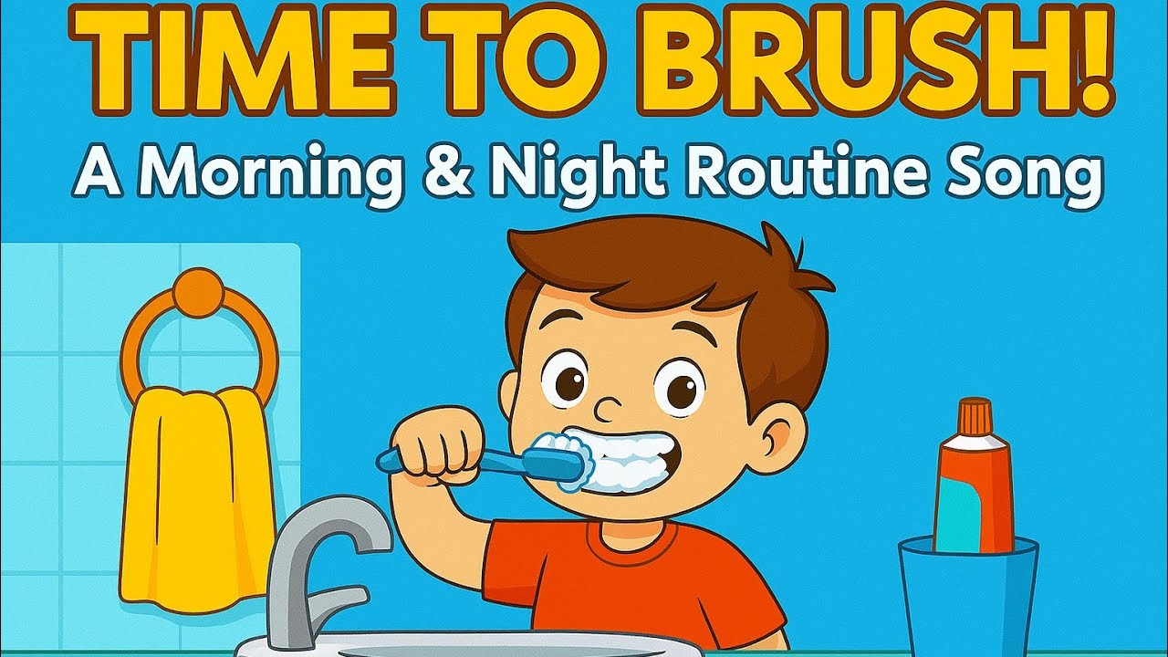 Time to Brush! 🪥✨ A Catchy Morning & Bedtime Brushing Song for Kids