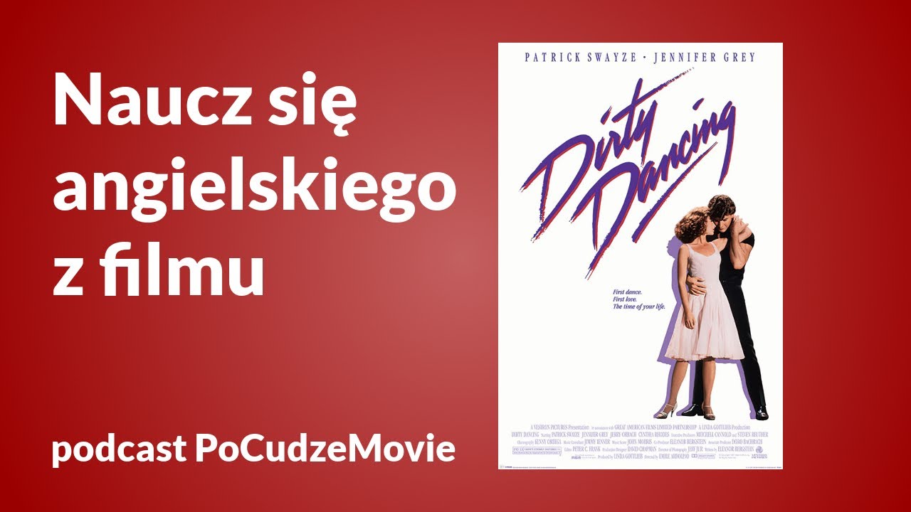 „Dirty Dancing” uczy angielskiego – podcast PoCudzeMovie odc. 7