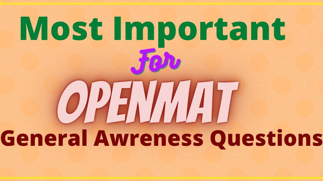 General Awareness For Openmat, NTA NET, SSC IIStudycoachII