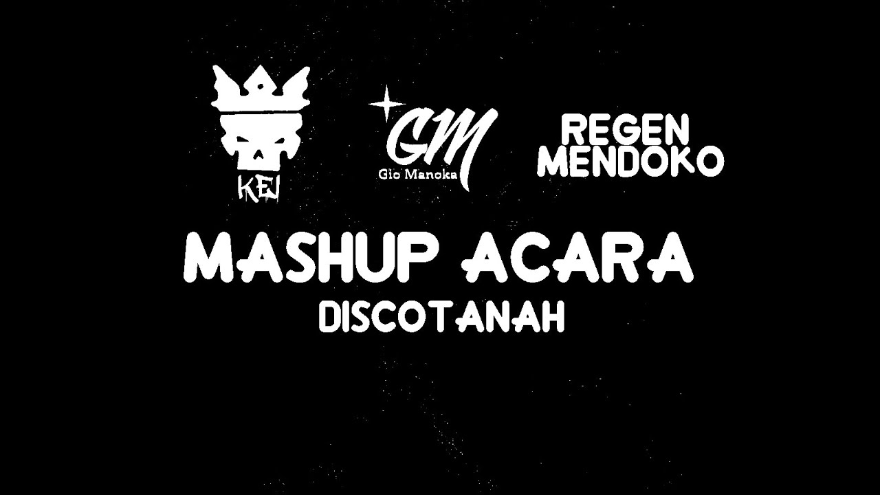 MASHUP ACARA!! KEY_LHMNG FT. GIO_MANOKA & REGEN_MENDOKO 2026