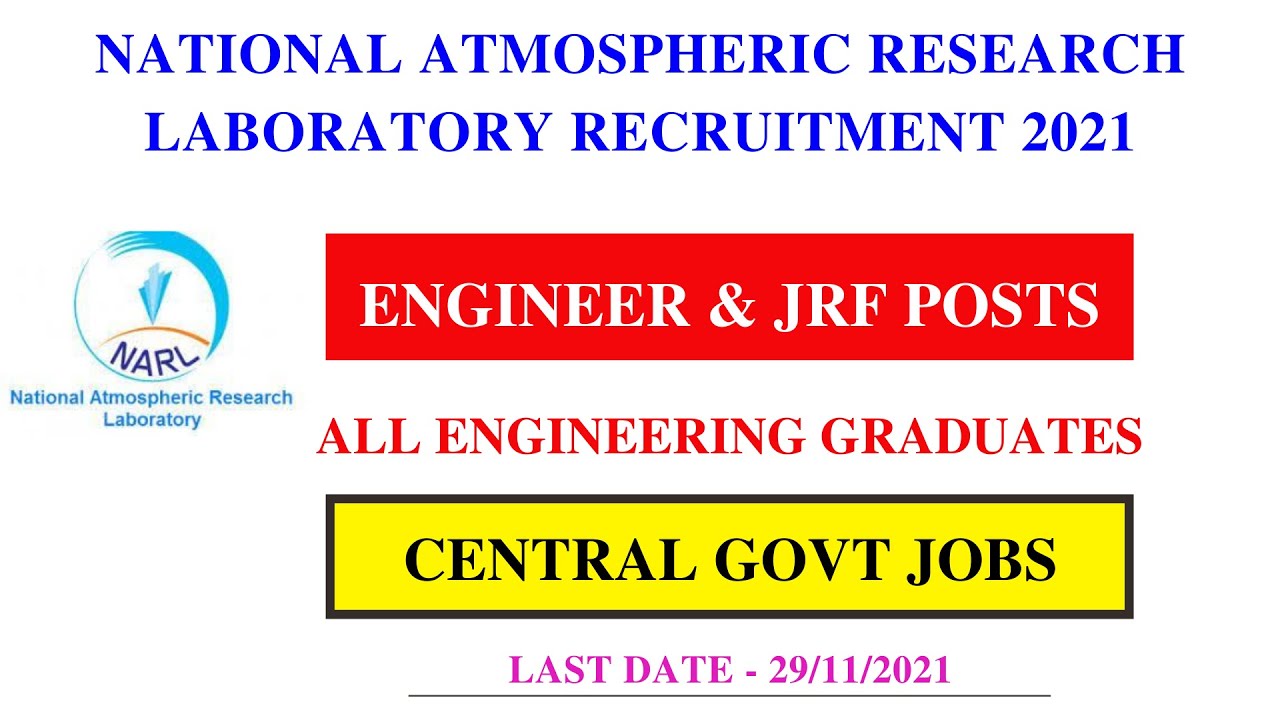 NARL Recruitment 2021 | Engineer & JRF posts | Last Date_ 29/11/2021