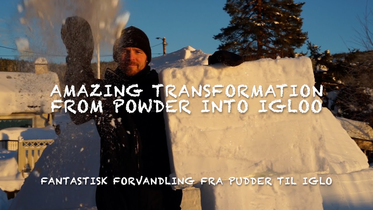 from powder into Igloo, fra pudder til iglo
