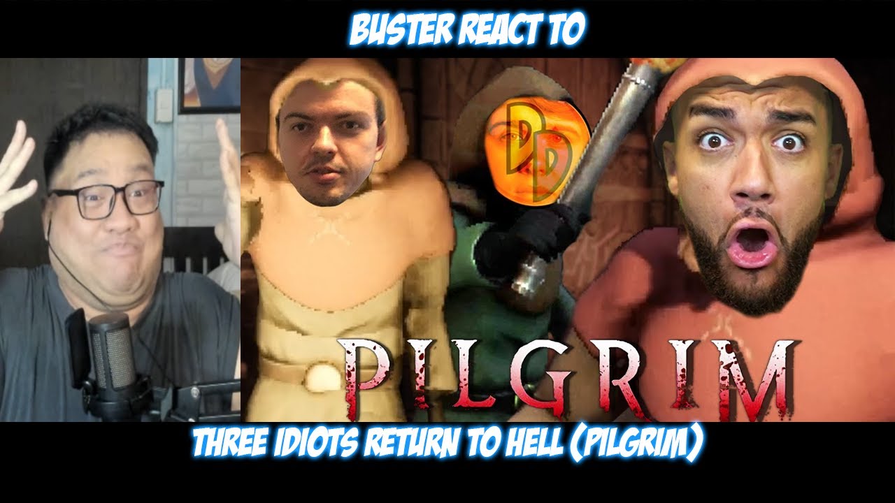 Buster Reaction to Three Idiots Return To HELL (PILGRIM) 
