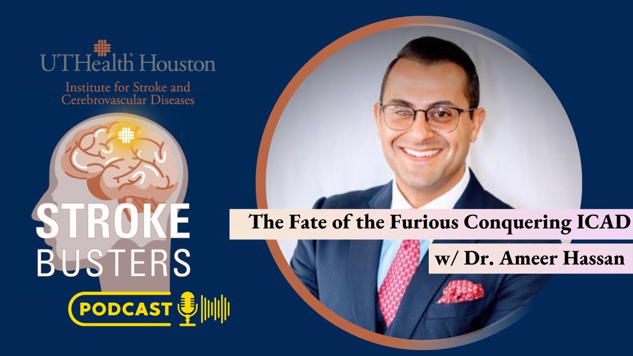The Fate of the Furious Conquering ICAD with Dr. Ameer Hassan _ A Stroke Busters Podcast