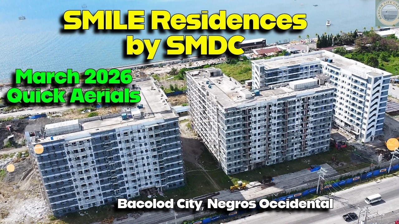 SMILE Residences by SMDC - March 2026 | Bacolod/Negros Construction Projects Update