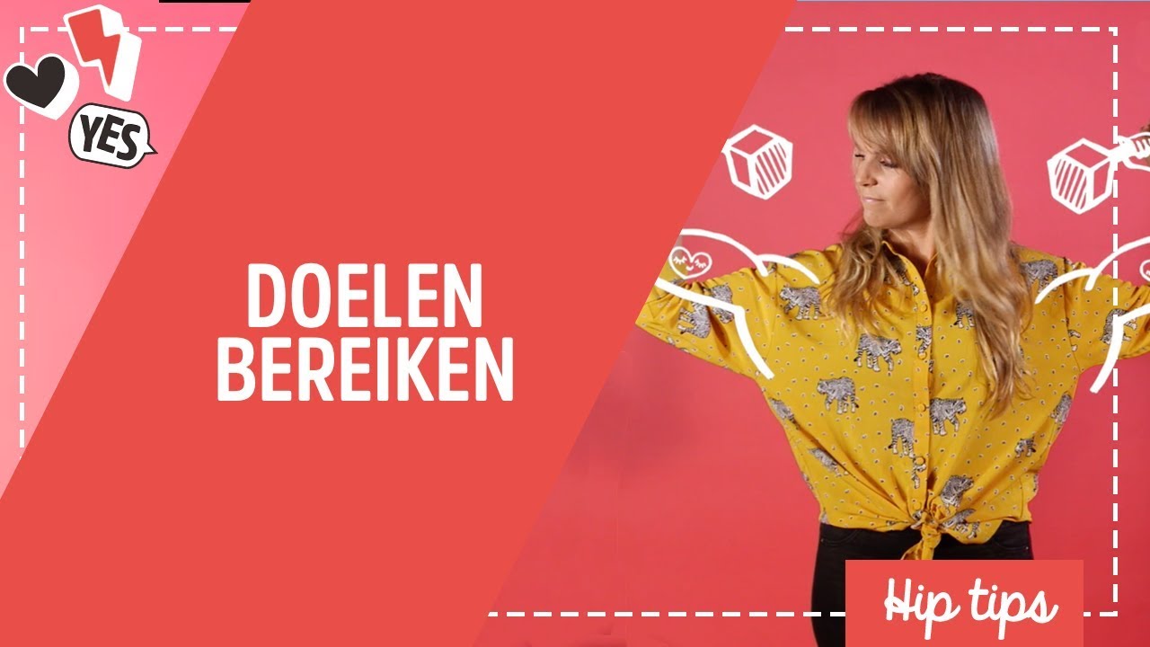 STAP VOOR STAP EEN DOEL BEREIKEN, ZO DOE JE DAT! - HIPTIP