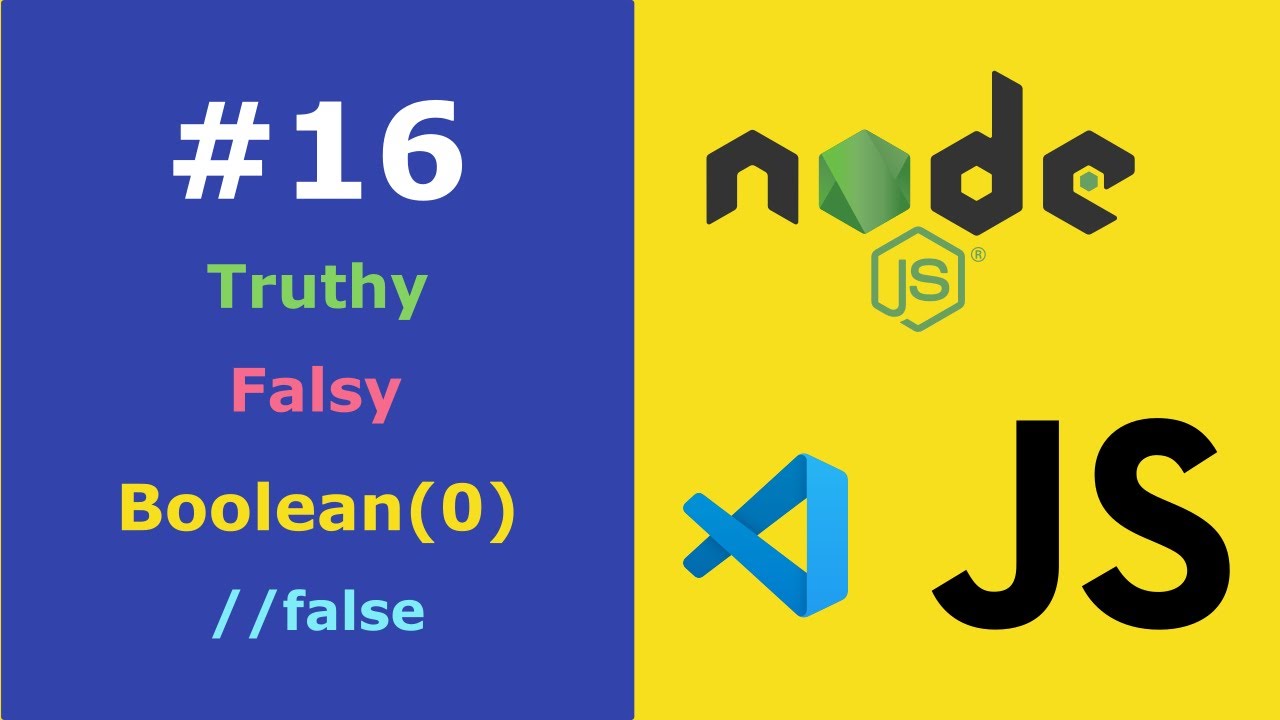 JavaScript for Beginners #16: Truthy and Falsy Values in JavaScript