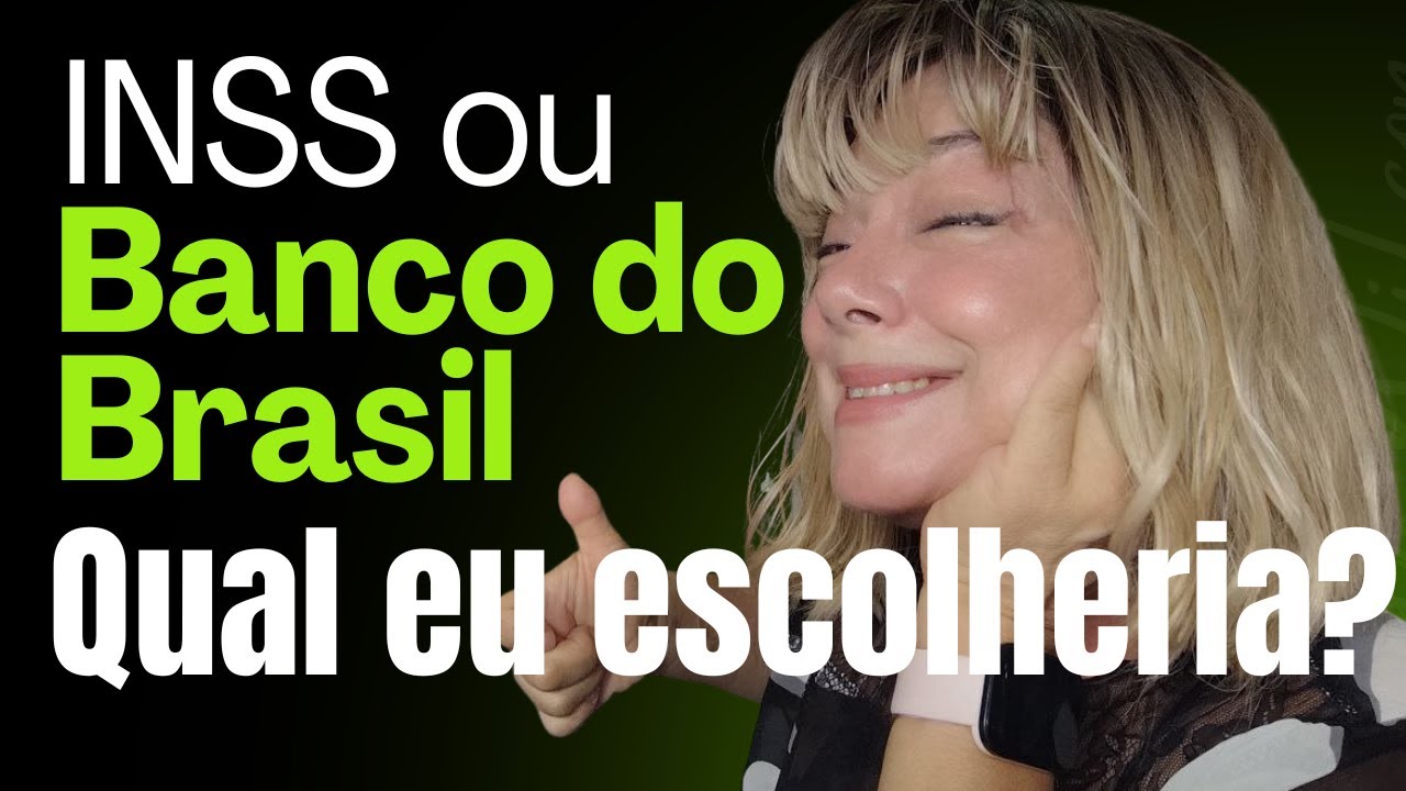 INSS ou BANCO DO BRASIL ? QUAL eu escolheria 