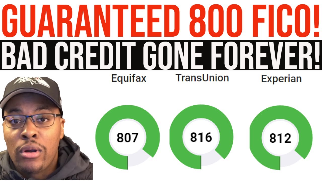 Guaranteed 800 FICO Credit Score! NEW METHOD to Get Rid of BAD CREDIT FOREVER!