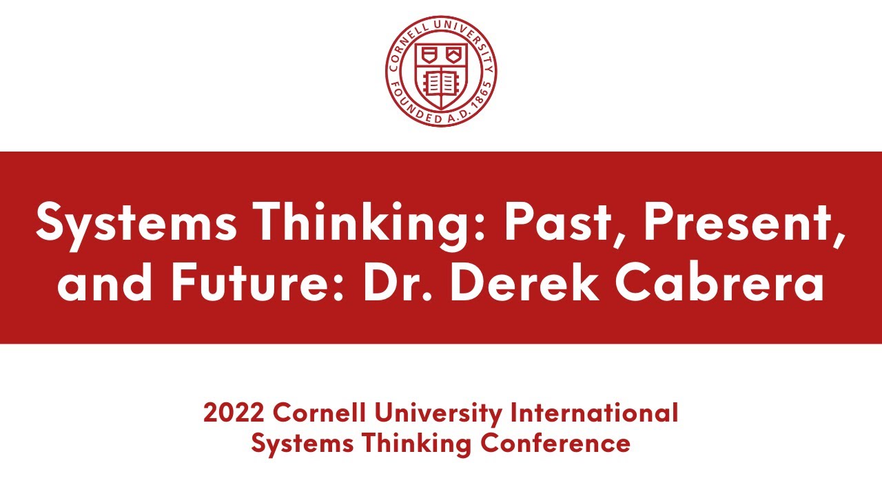 Dr. Derek Cabrera speaks on the past, present, and future of systems thinking | Academic Conferences