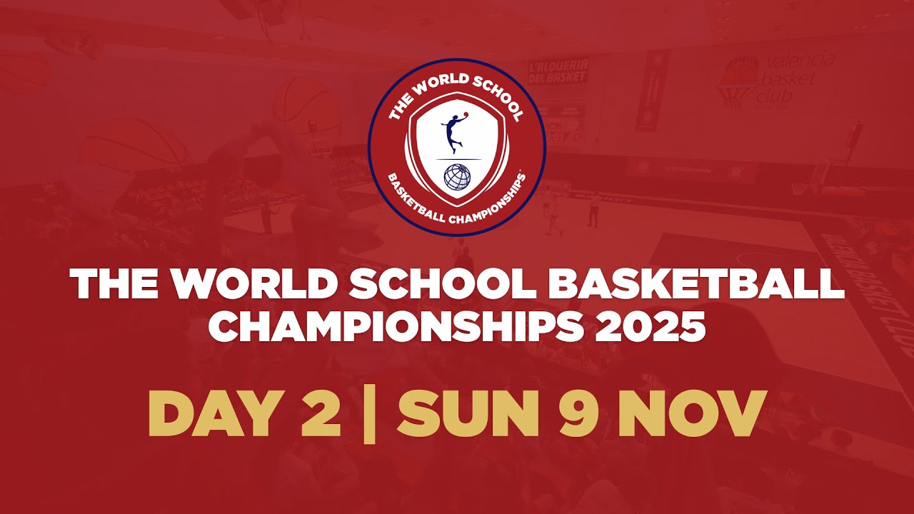 WORLD SCHOOL BASKETBALL CHAMPS 2025 - DAY 2