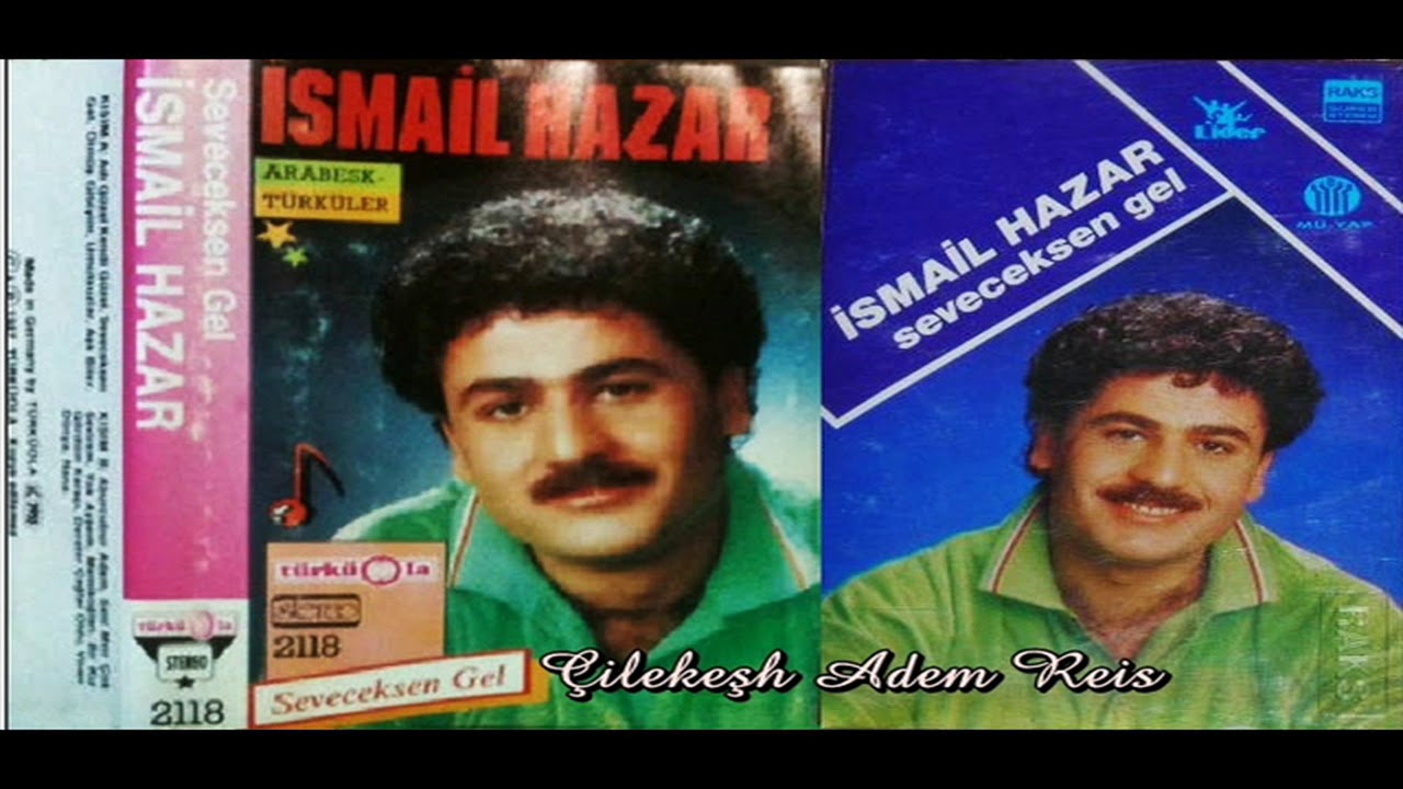 İsmail Hazar - Seveceksen Gel