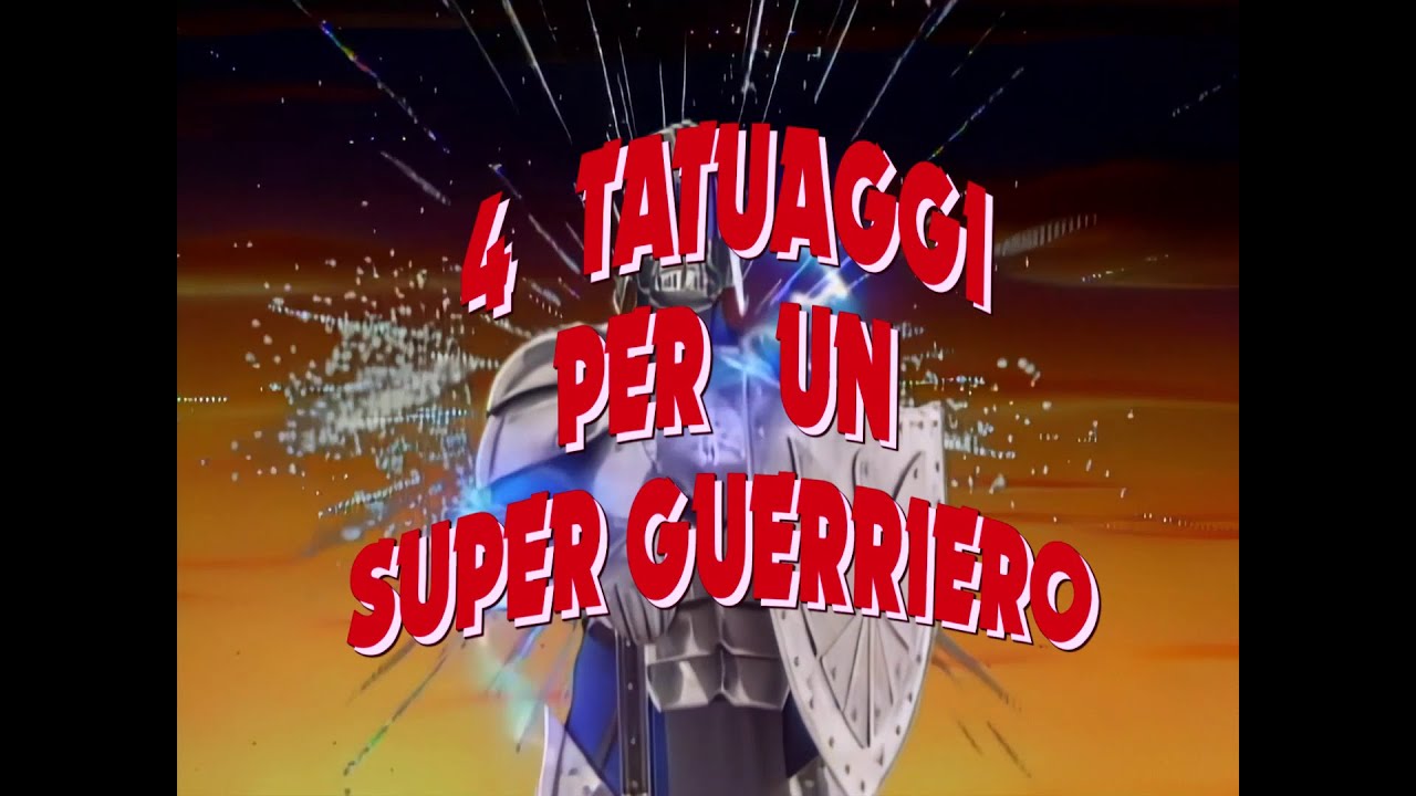 4 TATUAGGI PER UN SUPER GUERRIERO - VIDEOSIGLA OP/ED - MARCO DESTRO