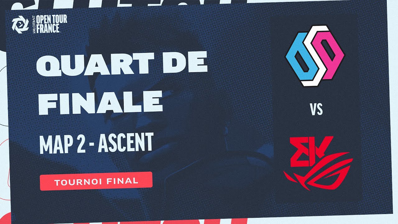 #2 Team BDS vs BK ROG - Quart de Finale - VALOTF Tournoi Final