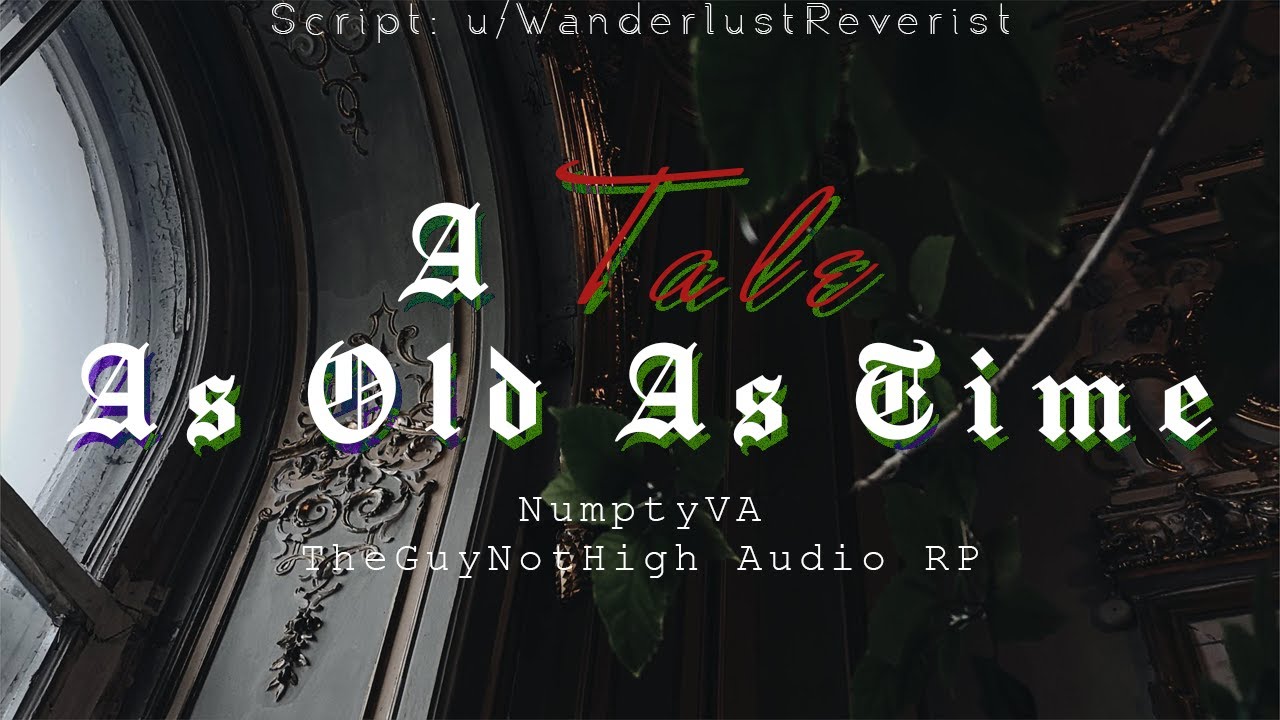 [MM4F] A Tale As Old As Time [Classical Romance] [Beast Speaker] [Butler Speaker] Feat. @NumptyVA