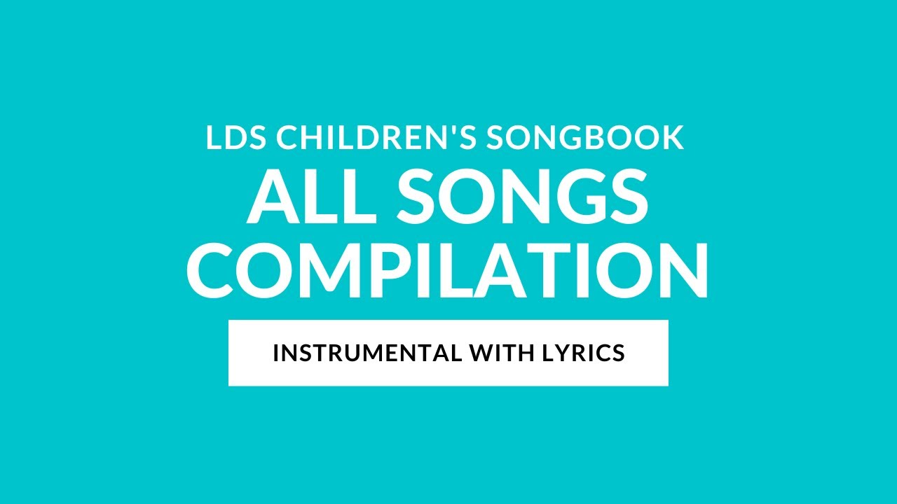 LDS Children's Songbook (ALL SONGS) | Instrumental with Lyrics | LDS Primary Sing Along