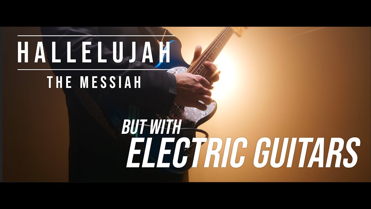Hallelujah Chorus with Electric Guitars -- S. Joel Norman