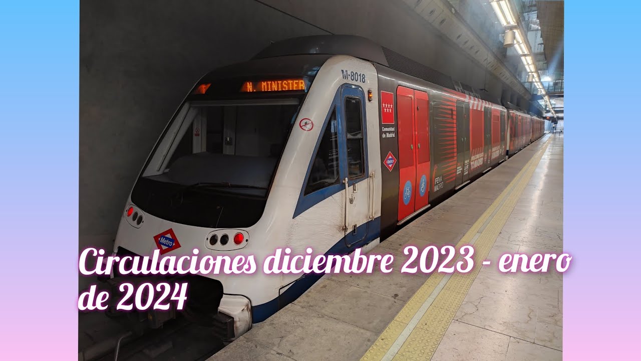 Metro de Madrid: Circulaciones diciembre de 2023 - enero 2024.
