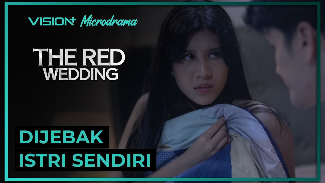 Menguji Kesetiaan Istri Tukang Tipu | Vision+ Microdrama: The Red Wedding