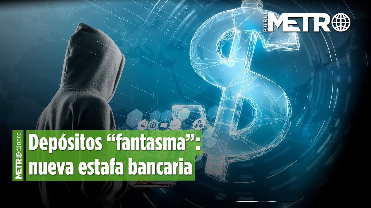 &iexcl;Alerta en M&eacute;xico! Detectan dep&oacute;sitos &ldquo;fantasma&rdquo;: as&iacute; opera la nueva estafa bancaria