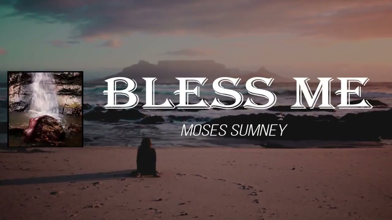 Moses Sumney - Bless Me (Lyrics)