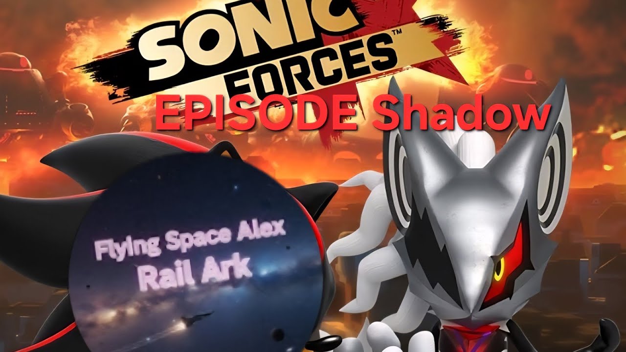 SONIC FORCES EPISODE SHADOW AND SUPER CLASSIC SONIC