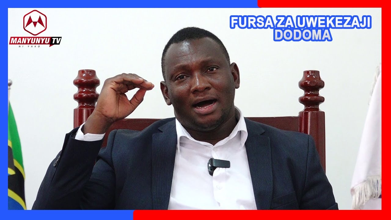 MKURUGENZI JIJI LA DODOMA  AFUNGUKA FURSA LUKUKI ZA UWEKEZAJI