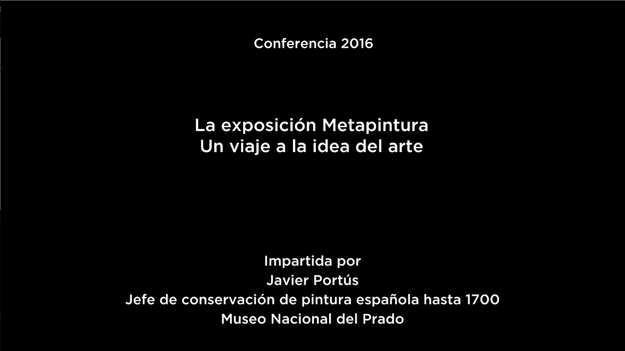 Conferencia: La exposición Metapintura. Un viaje a la idea del arte