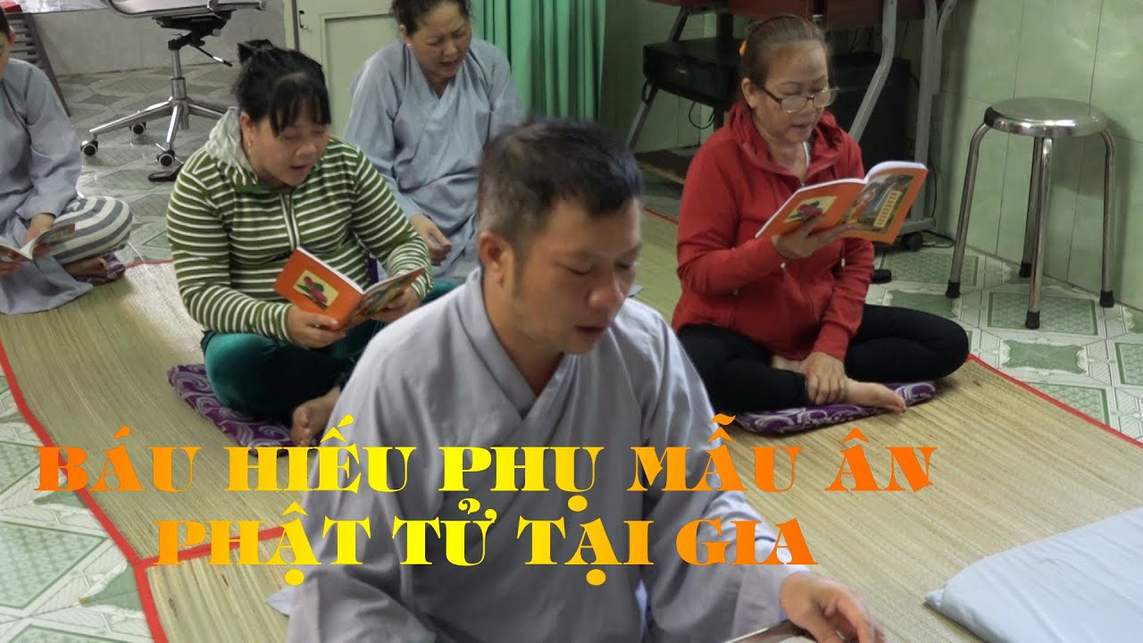 Trì tụng kinh Vu Lan Bồn và báo hiếu Phụ Mẫu Ân | phật tử tại gia.