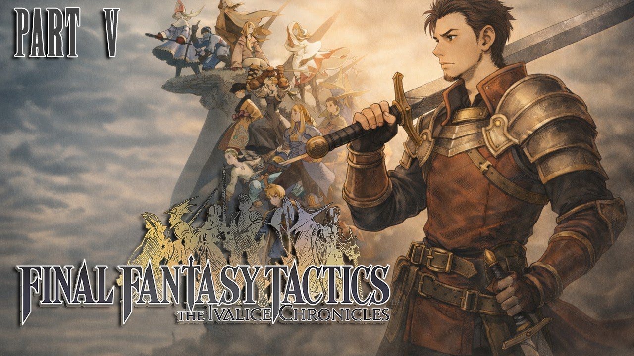 FF Tactics: The Ivalice Chronicles - Argath Battle! Chapter 1 Complete and More! - Part 5