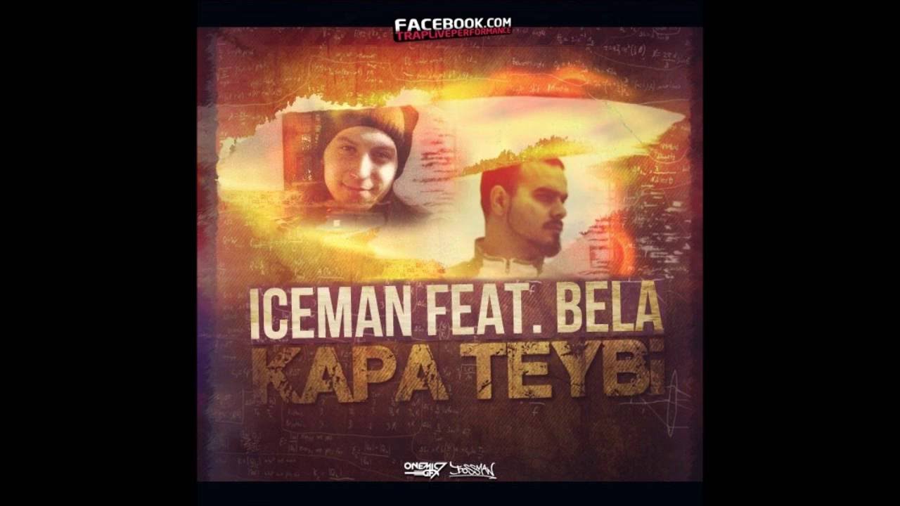 Iceman ft. Bela - Kapa Teybi