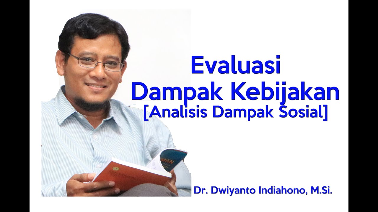 Evaluasi Dampak Kebijakan [Analisis Dampak Sosial]