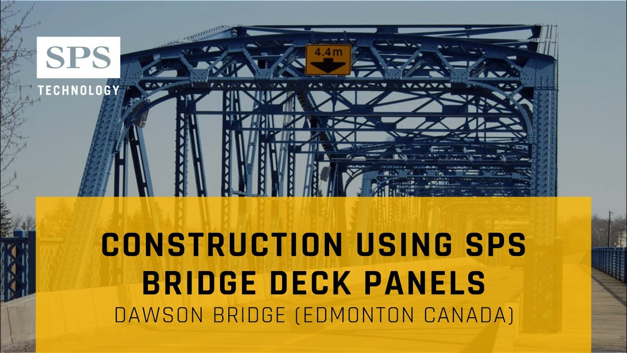 Construction Using SPS Bridge Panels (Dawson Bridge, Edmonton Canada)