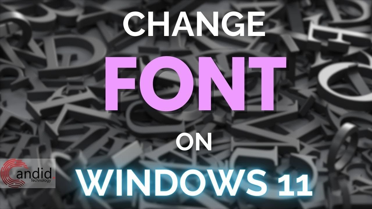How to change Font in Windows 11? | Candid.Technology
