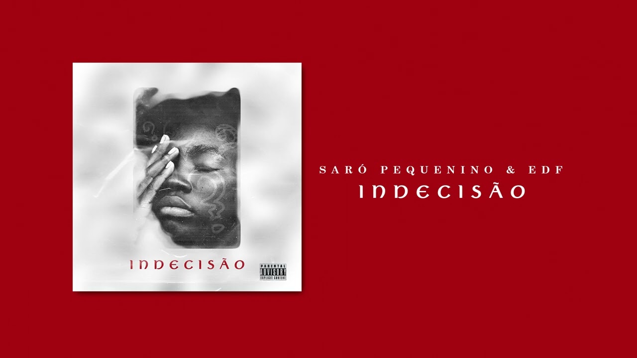 Saró Pequenino & EDF - Indecisão (Prod By XDrum)