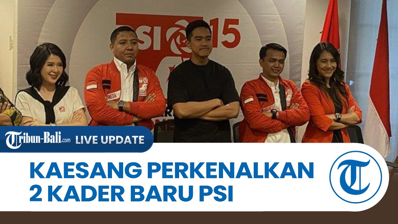 🔴LIVE Kaesang Perkenalkan 2 Kader Baru PSI Eks Ketua Presidium PMKRI
