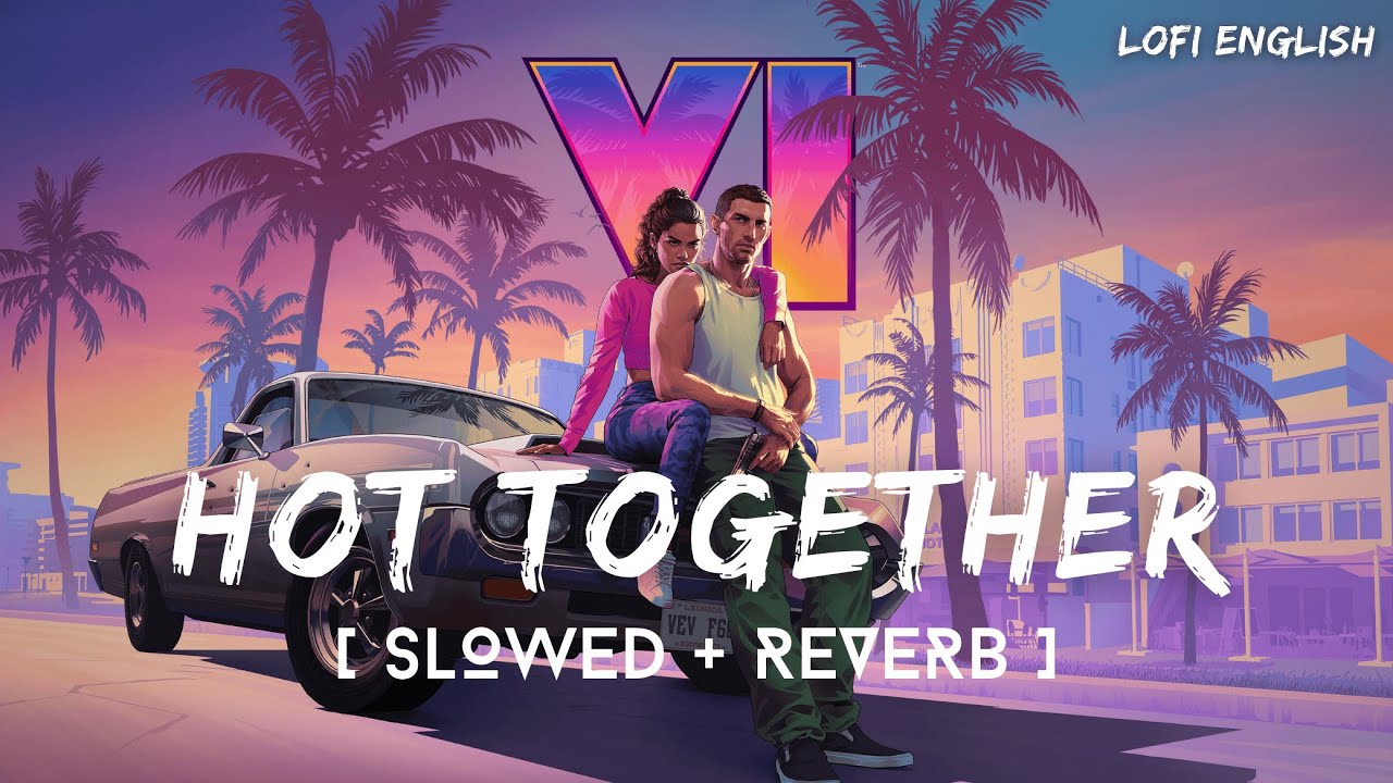 Hot Together (Slowed + Reverb) – The Pointer Sisters | GTA VI Trailer Song | Vice City Vibes [4K]