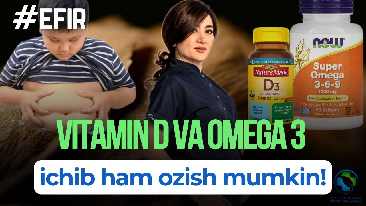 Vitamin D Va Omega 3 ichib ham ozish mumkinmi? Doctor Dilobar