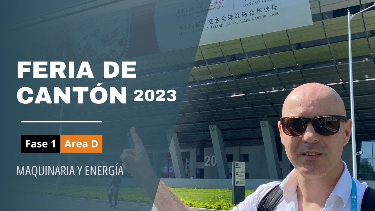 🚗🔌CANTON FAIR 2023 | IMPORTAR DESDE CHINA | FERIA DE CANTON 2023 FASE 1 Área D