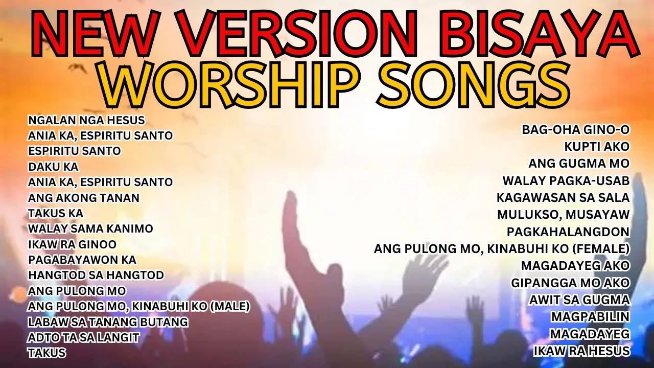 NEW VERSION BISAYA WORSHIP SONGS 2026 | Powerful Praise & Worship Playlist to Uplift Your Spirit