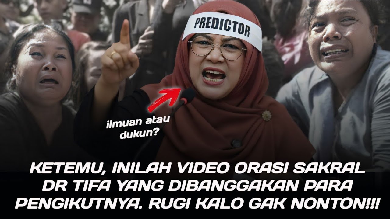 KETEMU, INILAH VIDEO ORASI SAKRAL DR TIFA YANG DIBANGGAKAN PARA PENGIKUTNYA. RUGI KALO GAK NONTON!!!