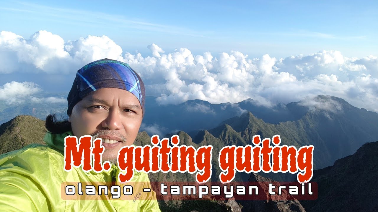 Ang matagal ko nang pangarap na maakyat Ang Mt. Guiting Guiting 